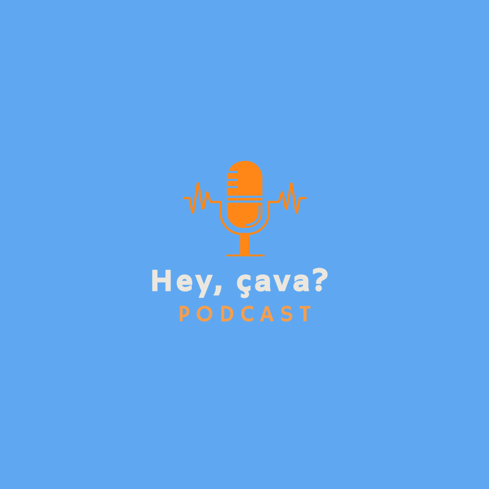 Hey, çava
